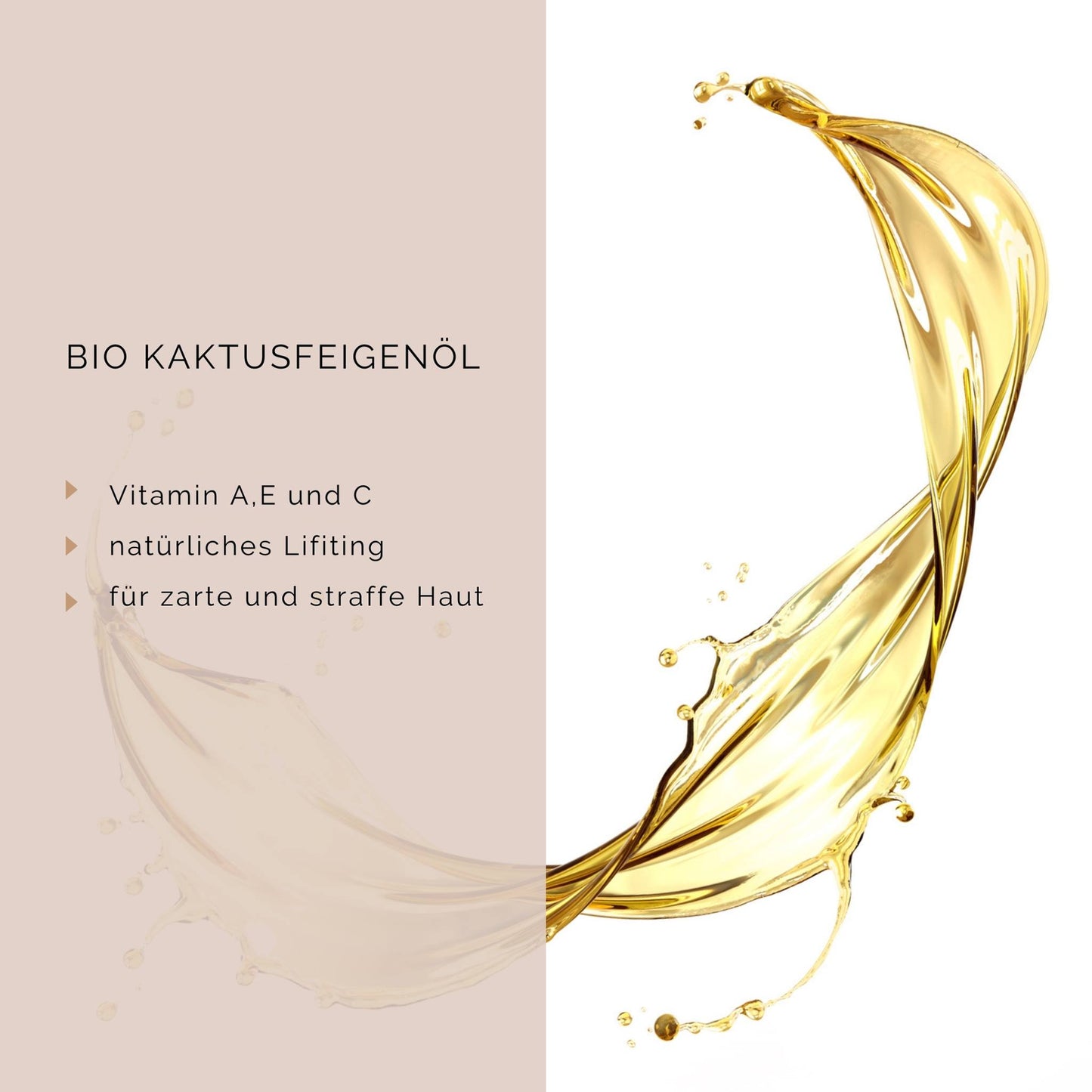 Goldener Öl-Splash mit Text zu Bio-Kaktusfeigenöl – natürliche Lifting-Wirkung mit Vitaminen A, E und C für straffe Haut